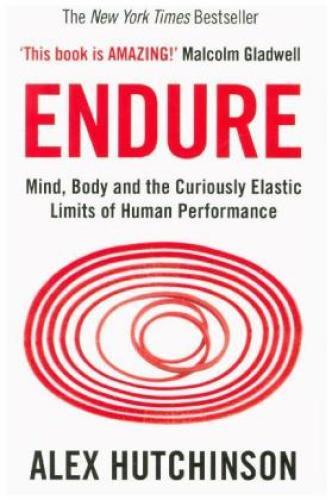 Endure Mind, Body And The Curiously Elastic Limits Of Human