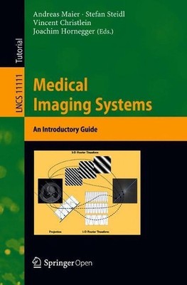 Medical Imaging Systems: An Introductory Guide by Andreas Maier (English) Paperb