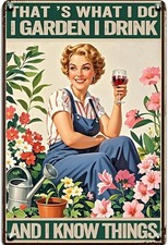 Garden Tin Metal Signs Home D cor 8x12 Garden I Drink Anad I Know Things Decorat