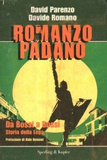 Romanzo padano - David Parenzo, Davide Romano (Sperling e Kupfer) [2008]