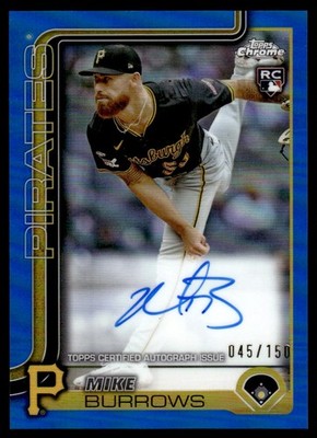 2025 Topps Chrome Blue Refractor Mike Burrows Rookie Auto 045/150 Pittsburgh