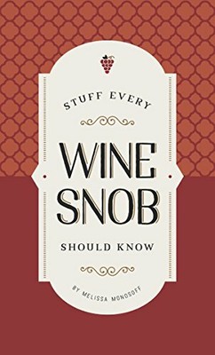 Stuff Every Wine Snob Should Know (Stuff You Should Know) by Monosoff New*.