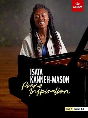Isata Kanneh-Mason, Piano Inspiration, Book 1 | ABRSM Grades 4-6 | Abrsm | 2023