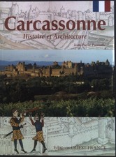 CARCASSONNE: Histoire et architecture Panouillé, Jean-Pierre: