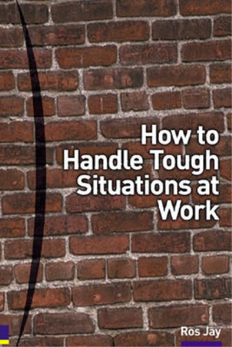 How to Handle Tough Situations at Work, Ros Jay, Ros Hay, Used; Very Good Book