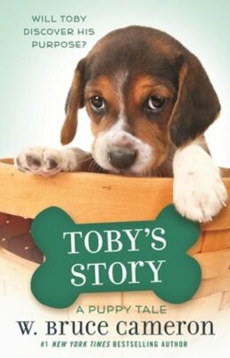 Toby's Story: A Puppy Tale by W Bruce Cameron: New