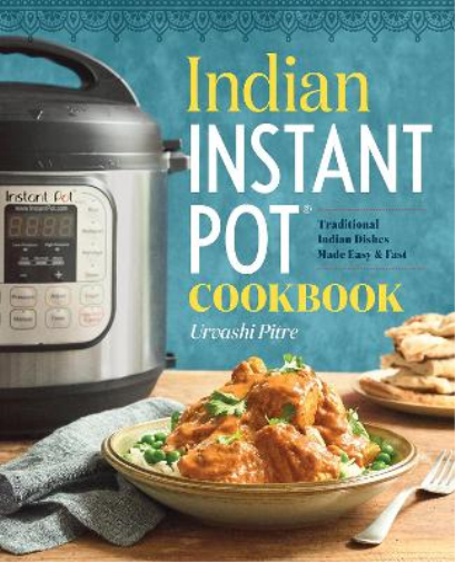 Urvashi Pitre Indian Instant Pot(R) Cookbook (Tascabile)