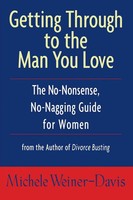 Getting Through To The Man You Love The No-Nonsense, No-Nagging Guide For Women