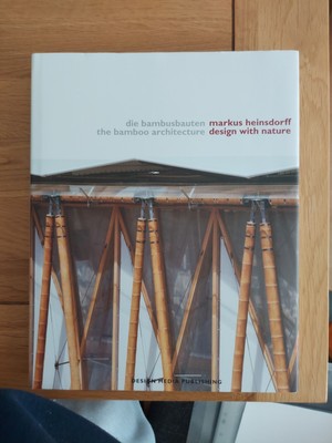 Bamboo Architecture Design with Nature by Markus Heinsdorff (Hardcover, 2013)