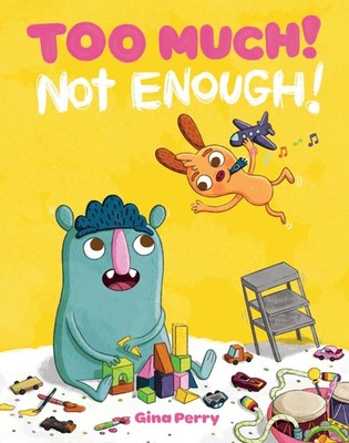 Too Much! Not Enough! (Mo and Peanut)