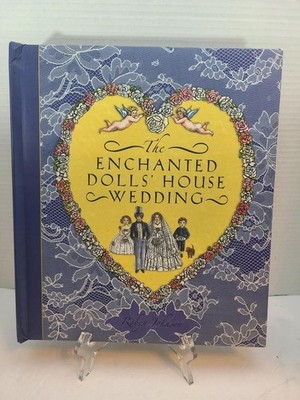Rare The Enchanted Dolls House Wedding Pop Up Book Robyn Johnson 2006