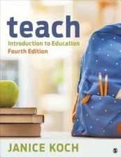 Teach: Introduction to Education - Paperback By Koch, Janice - GOOD