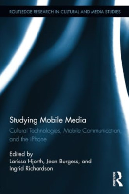 Studying Mobile Media: Cultural Technologies, Mobile Co - Paperback / softback N