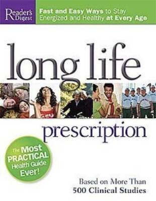 Long Life Prescription: Fast and Easy Ways to Stay Energized and Healthy  - GOOD