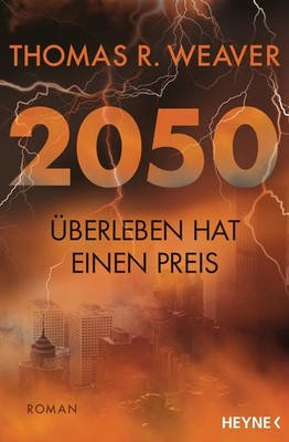 2050 - Überleben hat einen Preis Thomas R. Weaver
