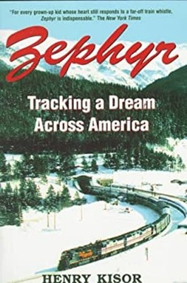Zephyr : Tracking a Dream Across America Paperback Henry Kisor