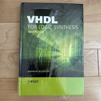 VHDL for Logic Synthesis by Rushton, Andrew