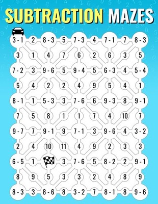 Subtraction Mazes: An Enjoyable Math Drills Workbook To Learn Subtraction | Math