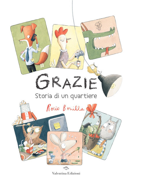 Libri Rocio Bonilla - Grazie. Storia di un quartiere - 2021