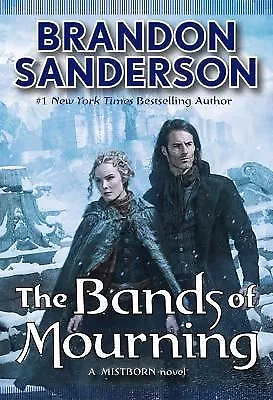 Bands of Mourning : A Mistborn Novel by Brandon Sanderson (2016, Hardcover)