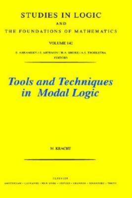 Tools And Techniques In Modal Logic: Volume 142