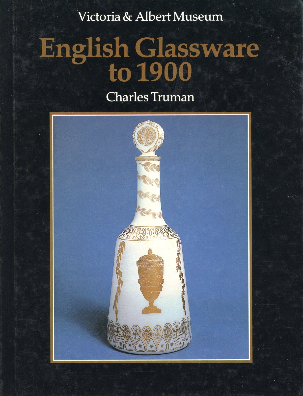 Antique English Glass before 1900 in Victoria Albert Museum / Illustrated Book