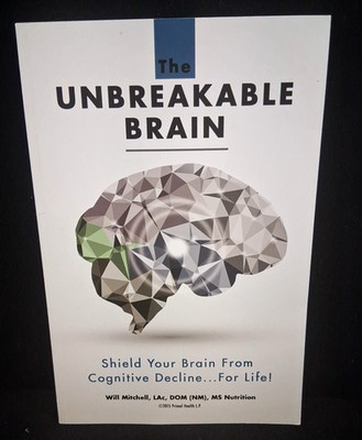 The Unbreakable Brain: Shield Your Brain From Cognitive Decline - Will Mitchell
