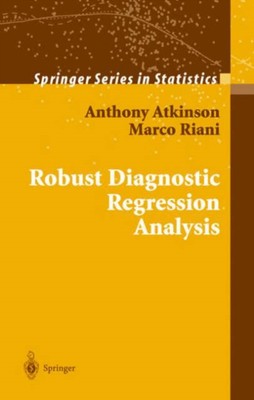 Atkinson - Robust Diagnostic Regression Analysis - New hardback or cas - L555z