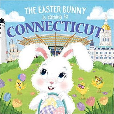 The Easter Bunny is Coming to Connecticut (Easter Bunny - Hardback NEW James, Er
