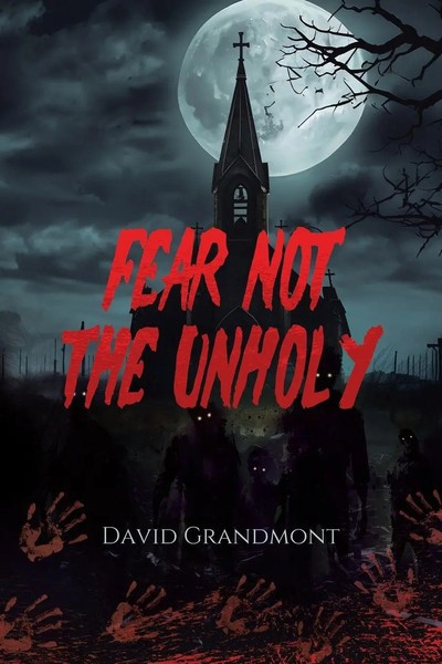 Fear Not The Unholy David Grandmont Taschenbuch Englisch 2025 Tellwell Talent-image