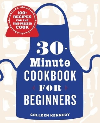 30-Minute Cookbook for Beginners: 1..., Kennedy, Collee