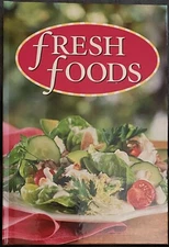 Fresh Foods 2005 Hardcover by LW Press