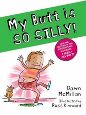 My Butt is SO SILLY! - paperback, Dawn McMillan, 0486849767