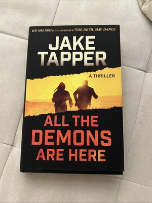 All the Demons Are Here: A Thriller;  NEW , hardcover, Jake Tapper