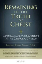 Remaining in the Truth of Christ: Marriage and Communion in the Catholic - GOOD