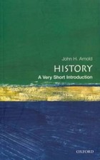History: A Very Short Introduction - Paperback By Arnold, John H. - GOOD