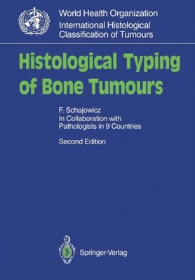 Schajowicz - Histological Typing of Bone Tumours - New paperback or so - X555z