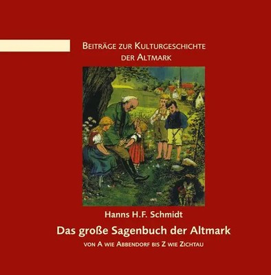Das große Sagenbuch der Altmark | Hanns. H. F. Schmidt | Buch | Deutsch | 2019