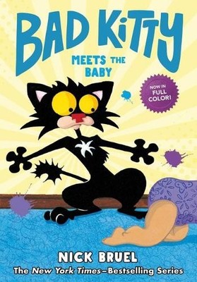 Nick Bruel Bad Kitty Meets the Baby (Full-Color Edition) (Gebundene Ausgabe)