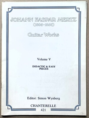 Johann Kaspar Mertz, Guitar Works, Vol. V, Didactic & Easy Pieces , ECH 421