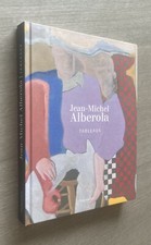 Jean-Michel Alberola  ; Tableaux . Ed 2016 . TBE . ART PEINTURE ...