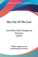 Walter Augustus Gray (U. A.) | The City Of The Lost | Taschenbuch | Englisch
