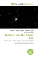 Frederic P. Miller (U. A.) | Birdman And The Galaxy Trio | Taschenbuch (2026)