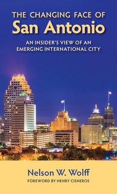 The Changing Face of San Antonio: An Insider's View of an Emerging International