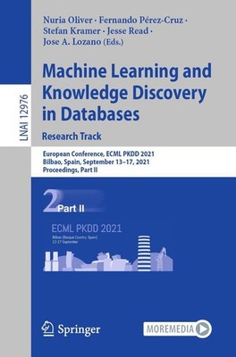 Machine Learning and Knowledge Discovery in Databases. Research Track Nuria Oliv