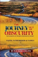 The Journey Out Of Obscurity | Taschenbuch | Englisch (2016) | EAN 9780692661185