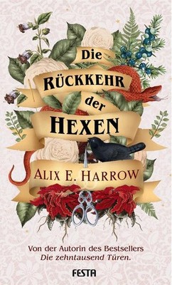 Die Rückkehr der Hexen: Hexen-Thriller Alix E. Harrow