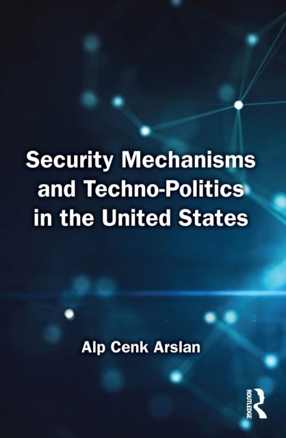 Security Mechanisms And Techno-politics