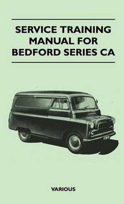 Various Service Training Manual For Bedford Series CA (Gebundene Ausgabe)