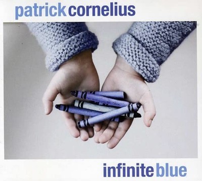 Infinite Blue [Audio CD] Patrick Cornelius